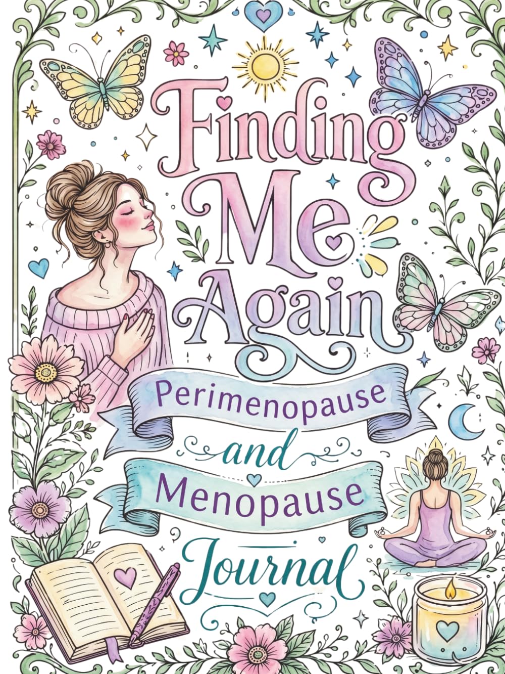 Finding Me Again Perimenopause and Menopause Journal: Colouring Pages for Women