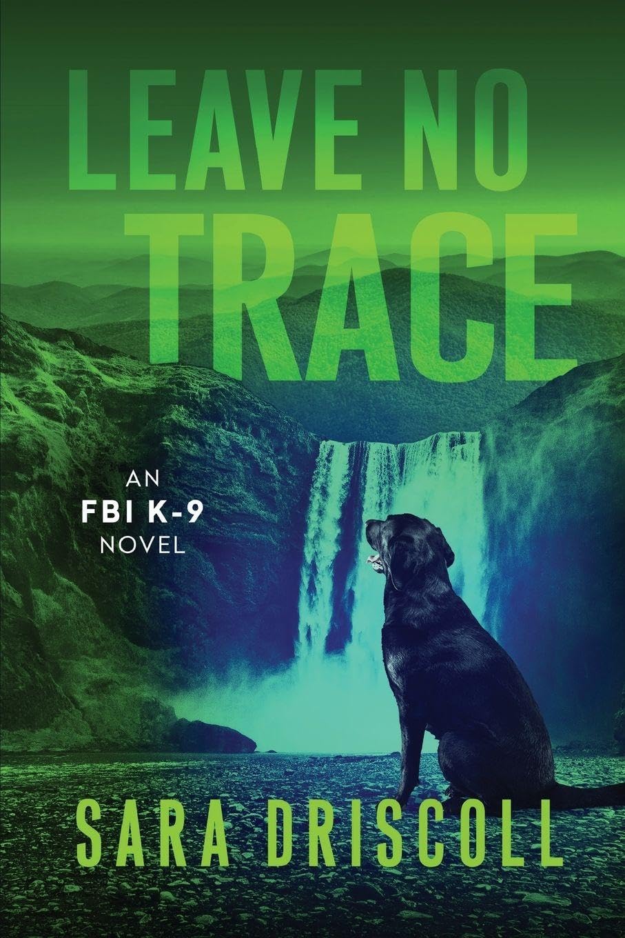 Leave No Trace: 5 (An FBI K-9 Novel)