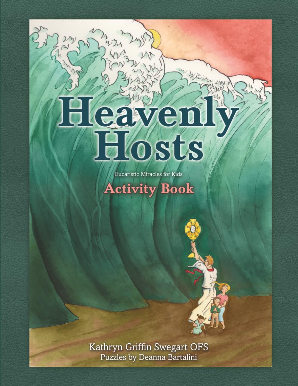 Heavenly Hosts: Eucharistic Miracles for Kids: Activity Book (Catholic Stories for Kids)