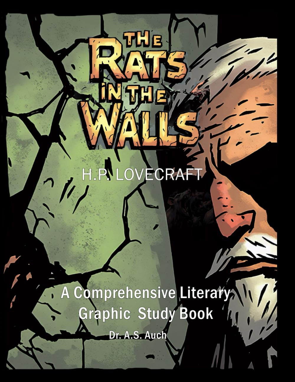 The Rats in the Walls by H.P. Lovecraft: The Complete Graphic Novel & Literary Study Edition: With Original Text, Annotated Edition, Study Guide, and Teacher Resources
