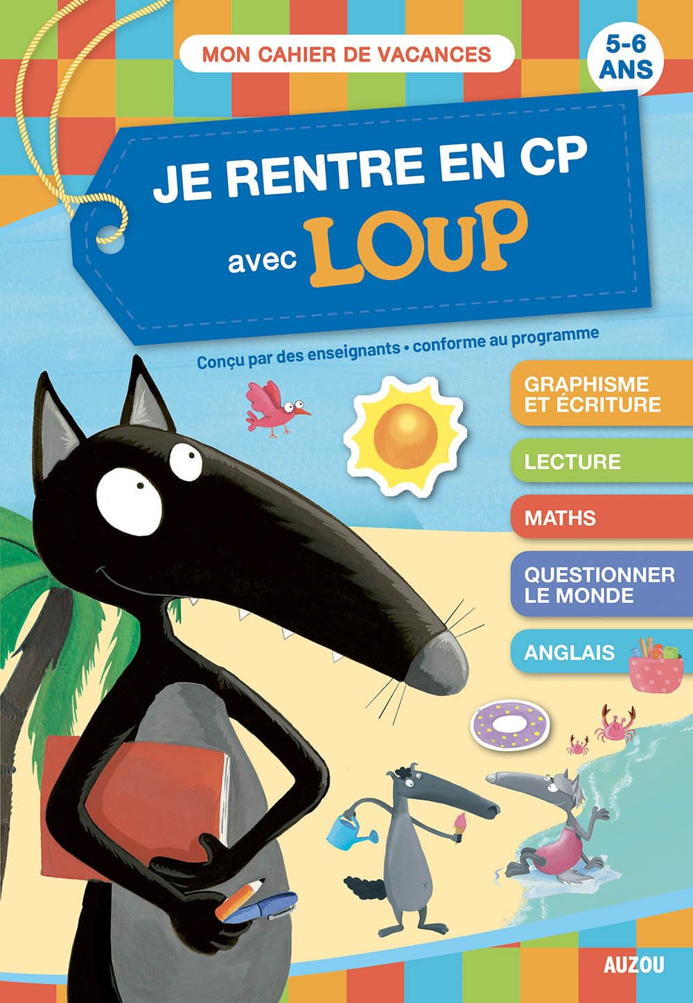 Mon cahier Loup en vacances - De la GS au CP - 2026: 5-6 ans, de la GS au CP