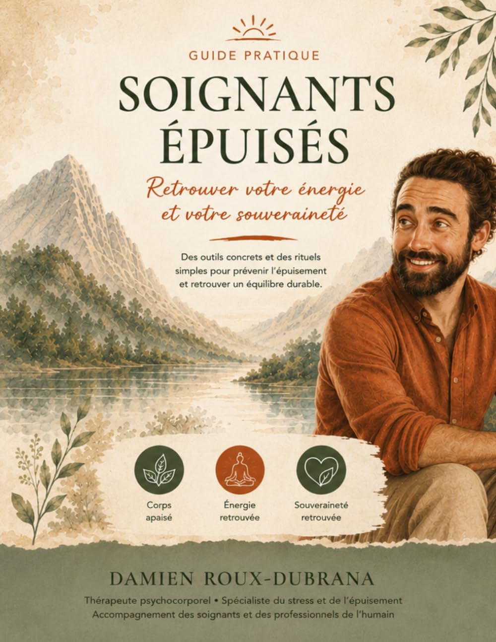 Soignants épuisés, retrouvez votre énergie et souveraineté: Comprendre le stress chronique, prévenir le burn-out et retrouver durablement énergie, équilibre et souveraineté
