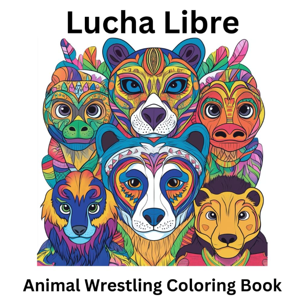 Lucha Libre! Wrestling Animals - Coloring book for kids and adults