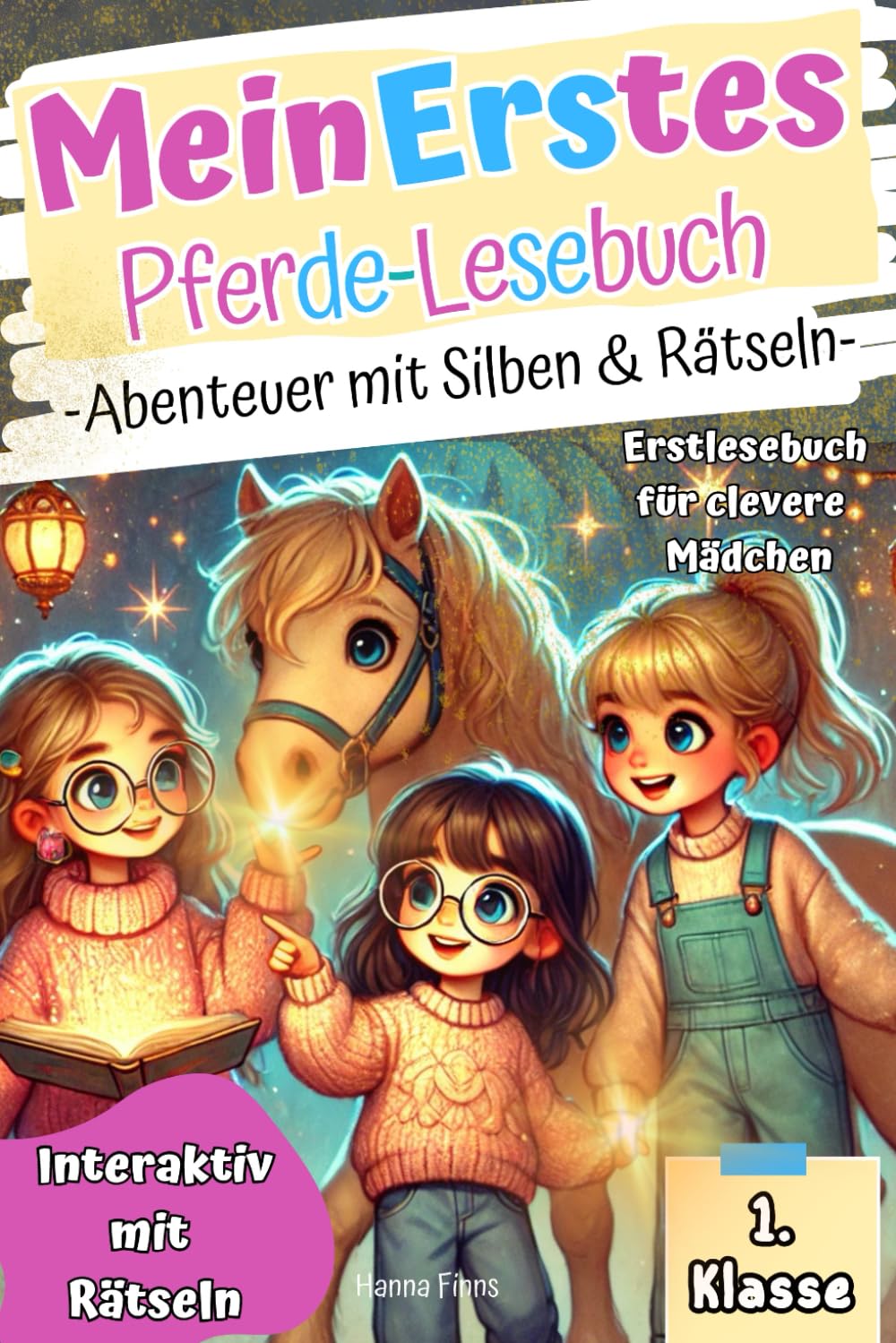 Mein Erstes Pferde-Lesebuch I Abenteuer mit Silben & Rätseln. Erstlesebuch für clevere Mädchen. Interaktiv mit Rätseln. 1. Klasse