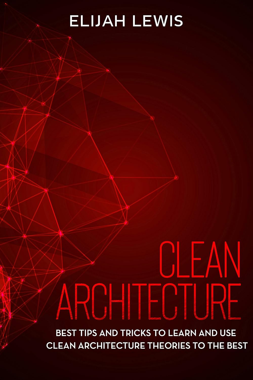 Clean Architecture: Best Tips and Tricks to Learn and use Clean ...