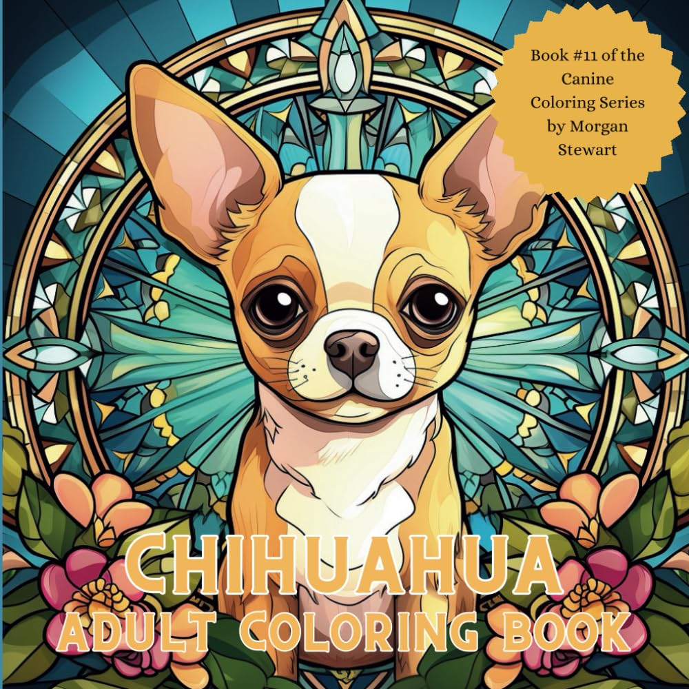 Chihuahua Coloring Book: A 50-image adult coloring book (The Canine Coloring Series)