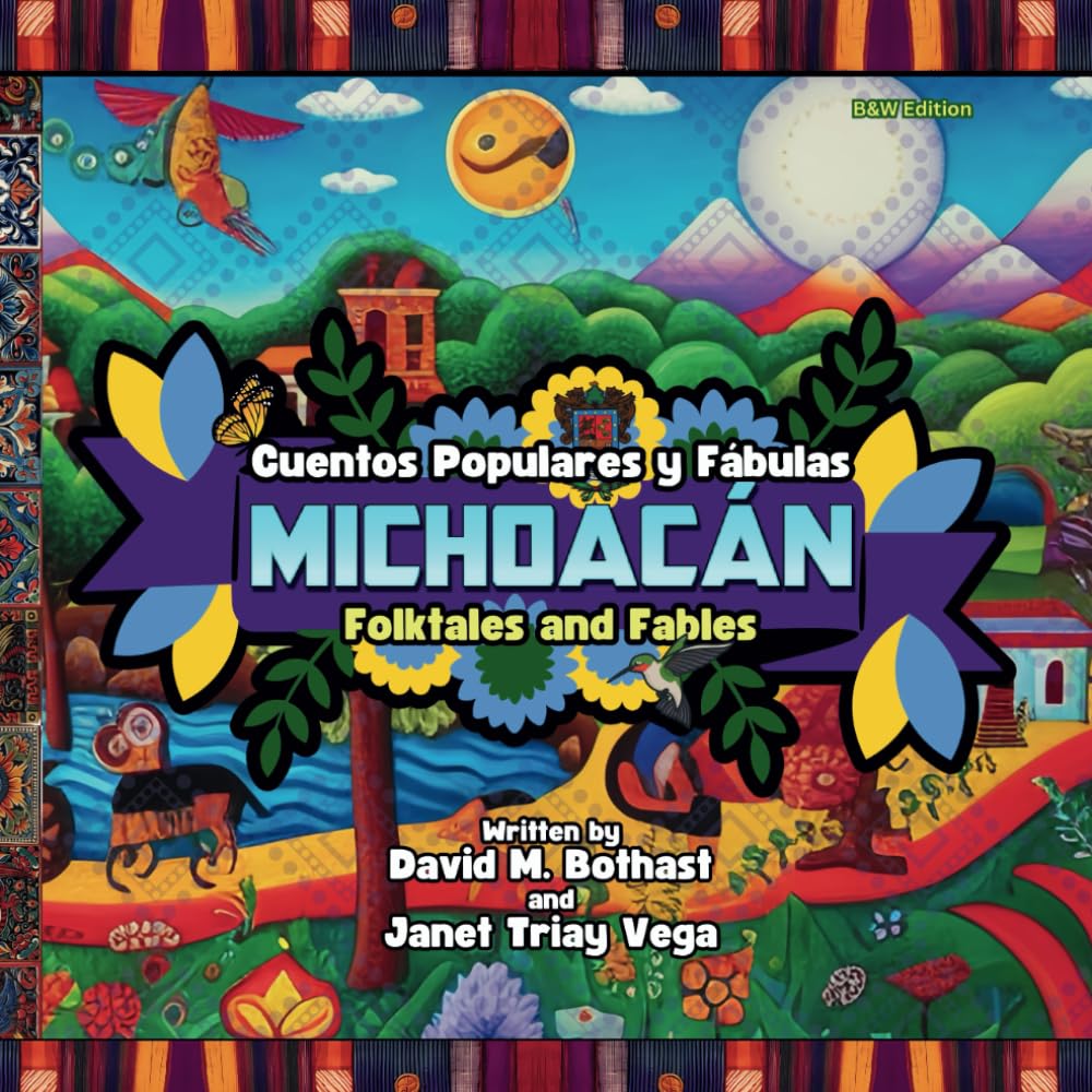 Fábulas y Cuentos Populares: Michoacán: (Edición en Blanco y Negro)