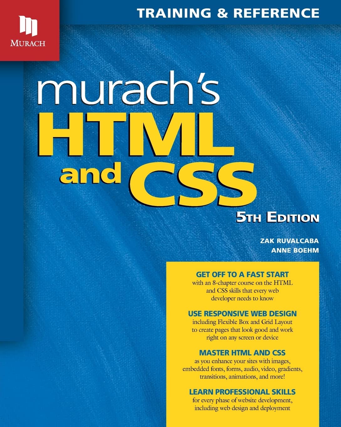 Murach’s HTML and CSS: Training & Reference: Ruvalcaba, Zak, Boehm ...