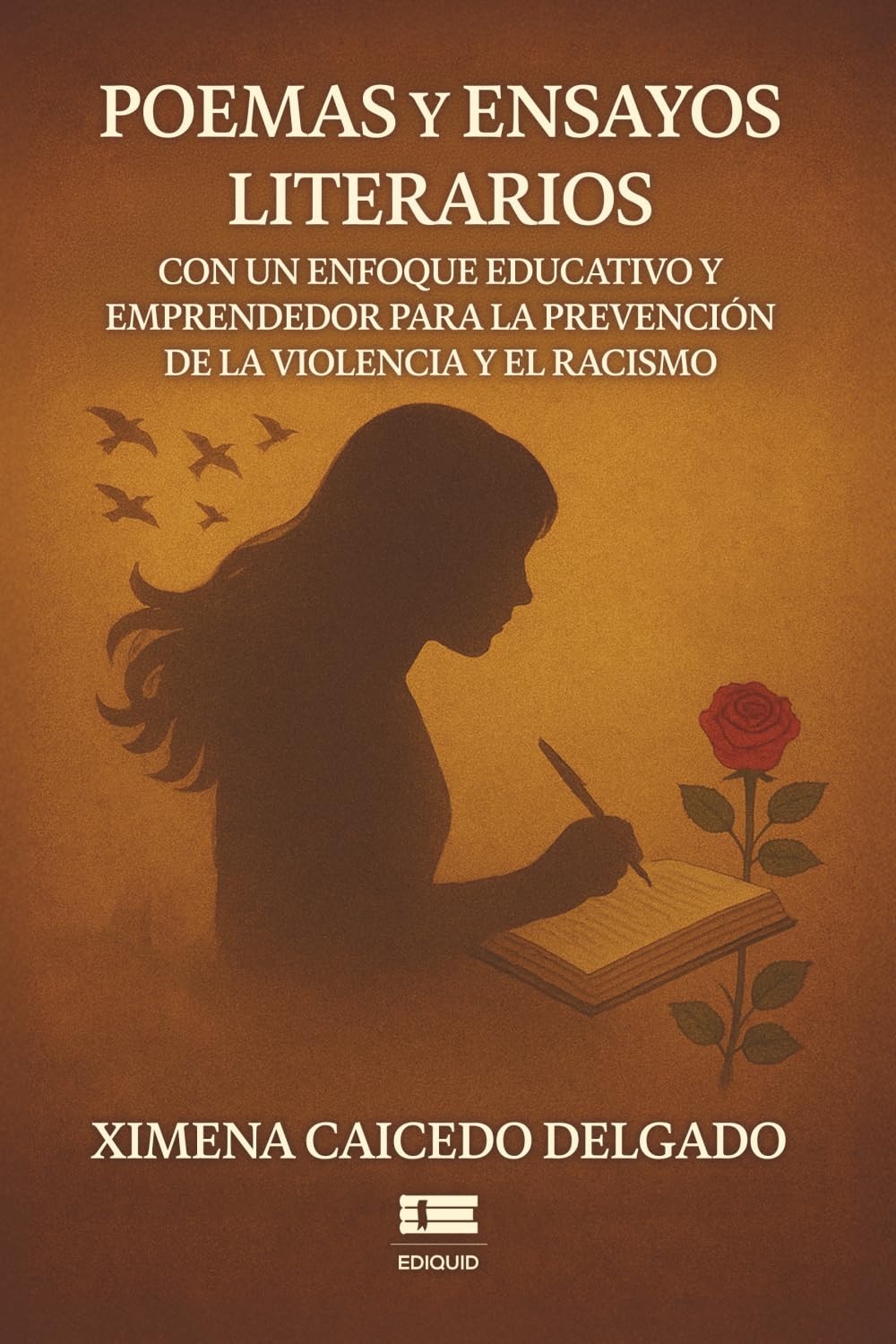 Poemas y ensayos literarios con un enfoque educativo y emprendedor para la prevención de la violencia y racismo