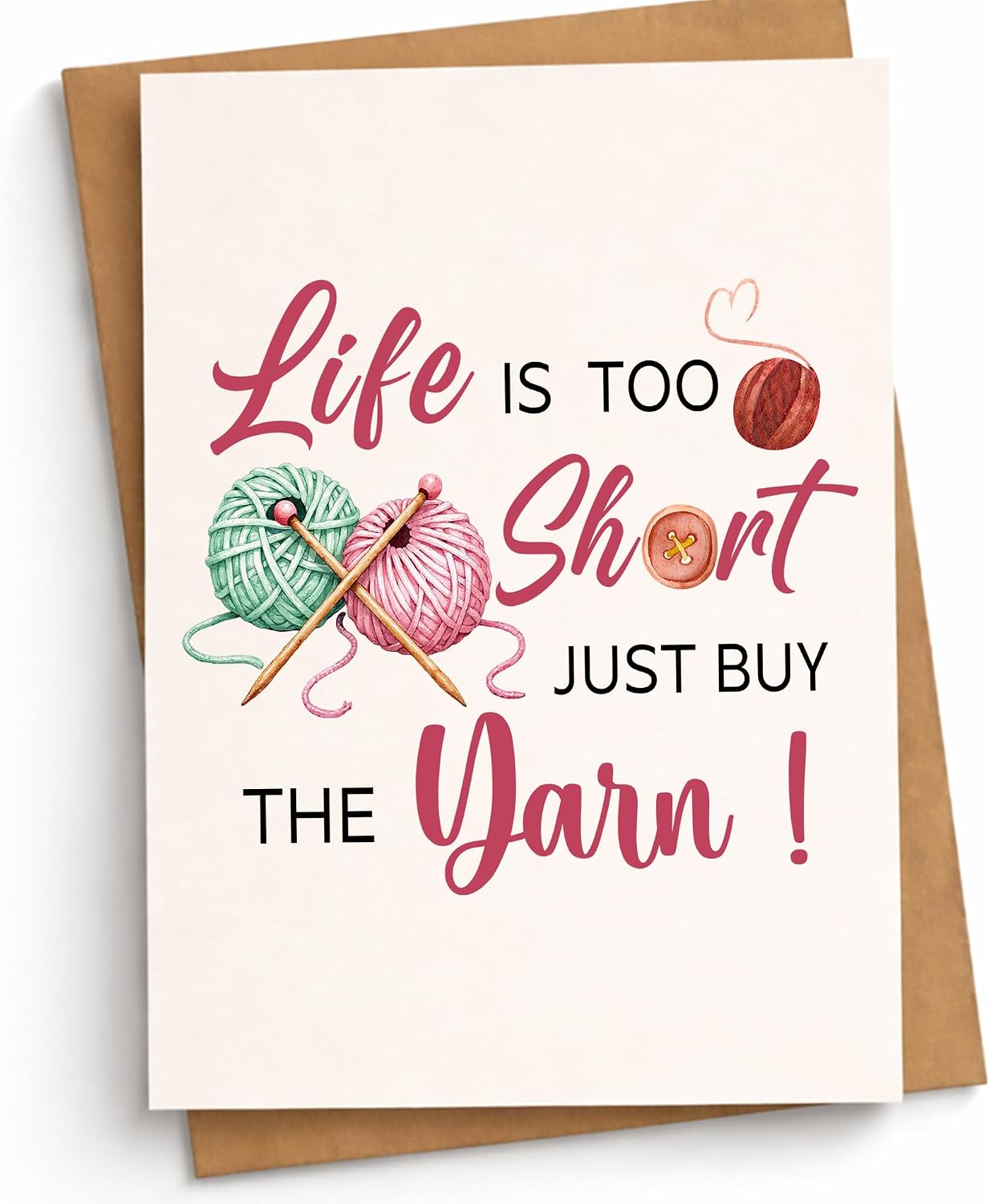 Life Is Too Short Just Buy the Yarn Card Funny Birthday Greeting Cards Favorite Hobby Encouragement Crochet Knitting Craft Lovers Sweet Inspirational Message Thoughtful Gift for Mom Sister Aunt Grandma Friends Bestie Coworker