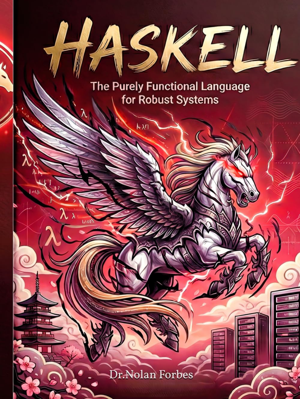The Haskell Dictionary of Computer Programming Language (The Aether Verge Collective Nolan Forbes)