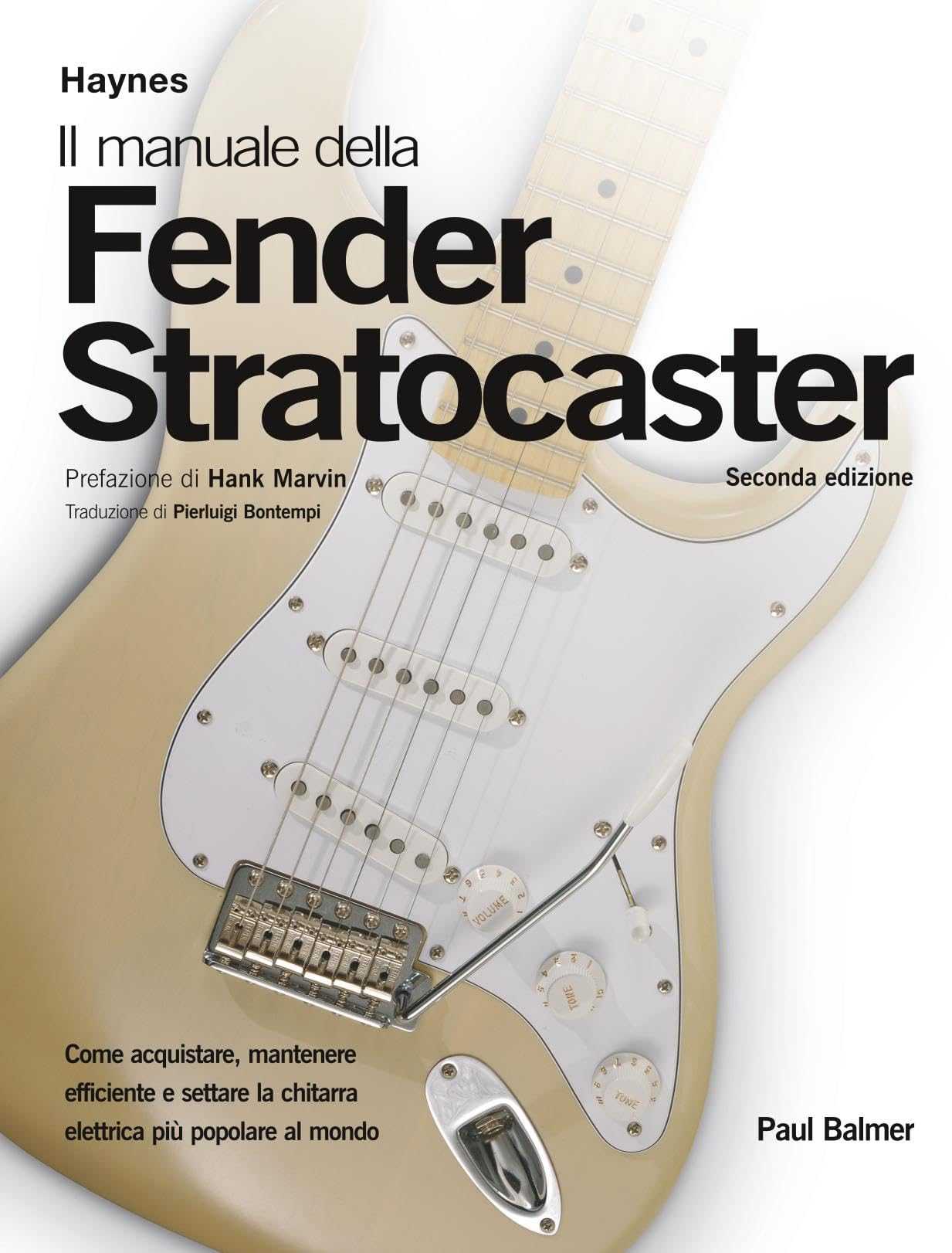 Il manuale delle Fender Stratocaster. Ediz. illustrata