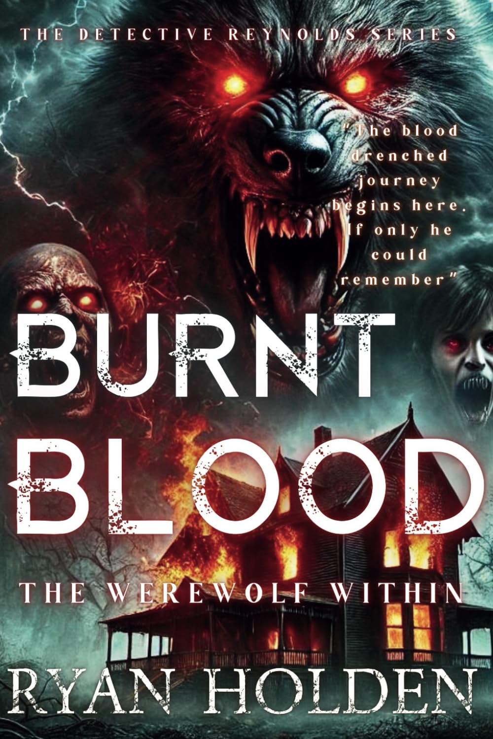 Burnt Blood: Breaking From Darkness: 1 (The Detective Reynolds Series)