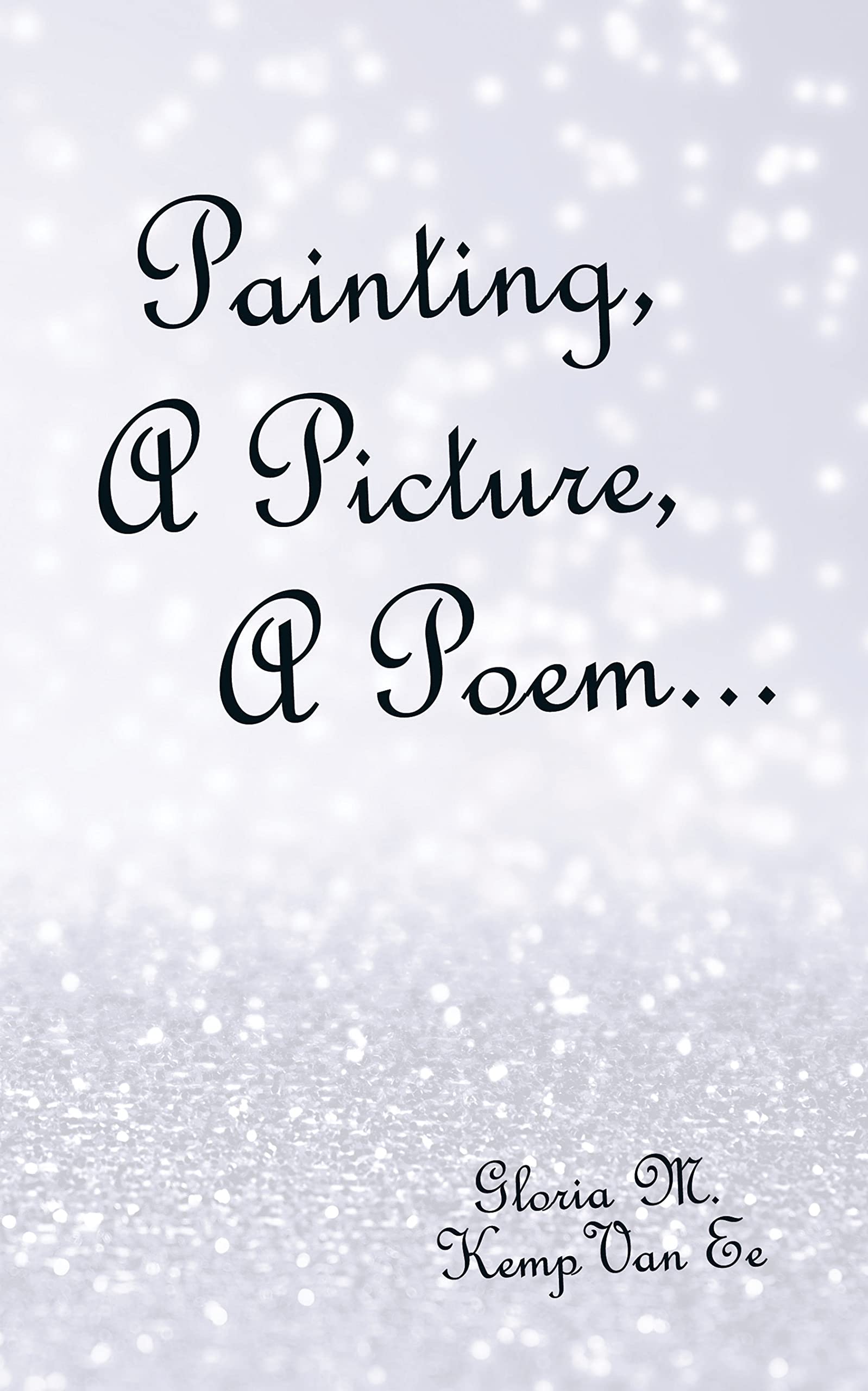 Painting, a Picture, a Poem...