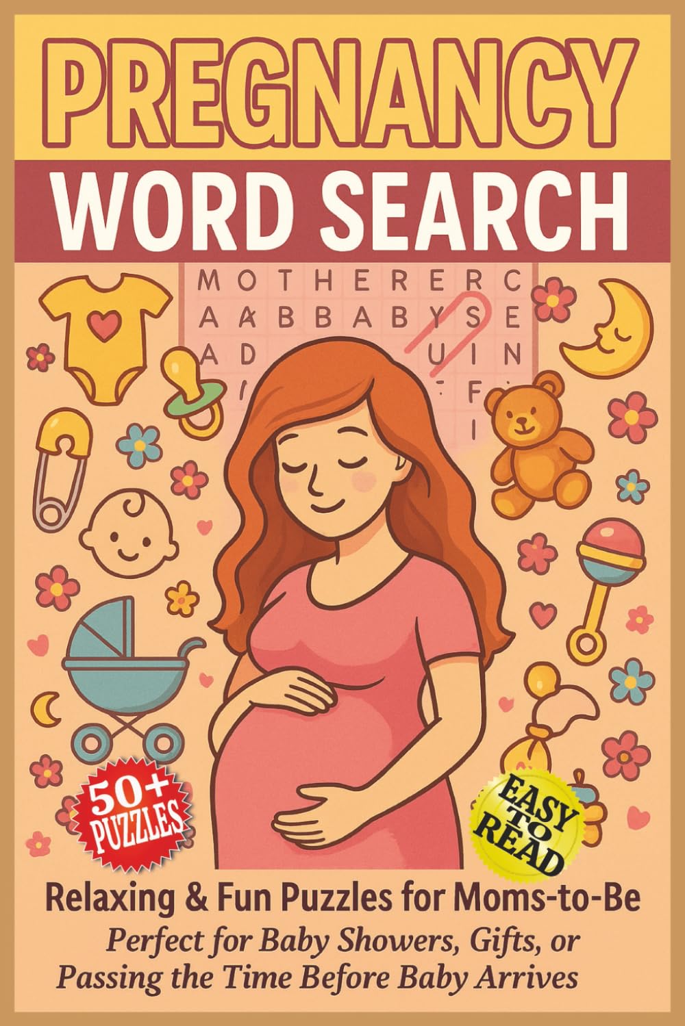 Pregnancy Word Search Puzzle Book: Fun & Relaxing Word Searches for Moms-to-Be about Childbirth, Postpartum and More | Perfect Gift for Baby Showers ... Memory & Celebrate the Journey to Motherhood