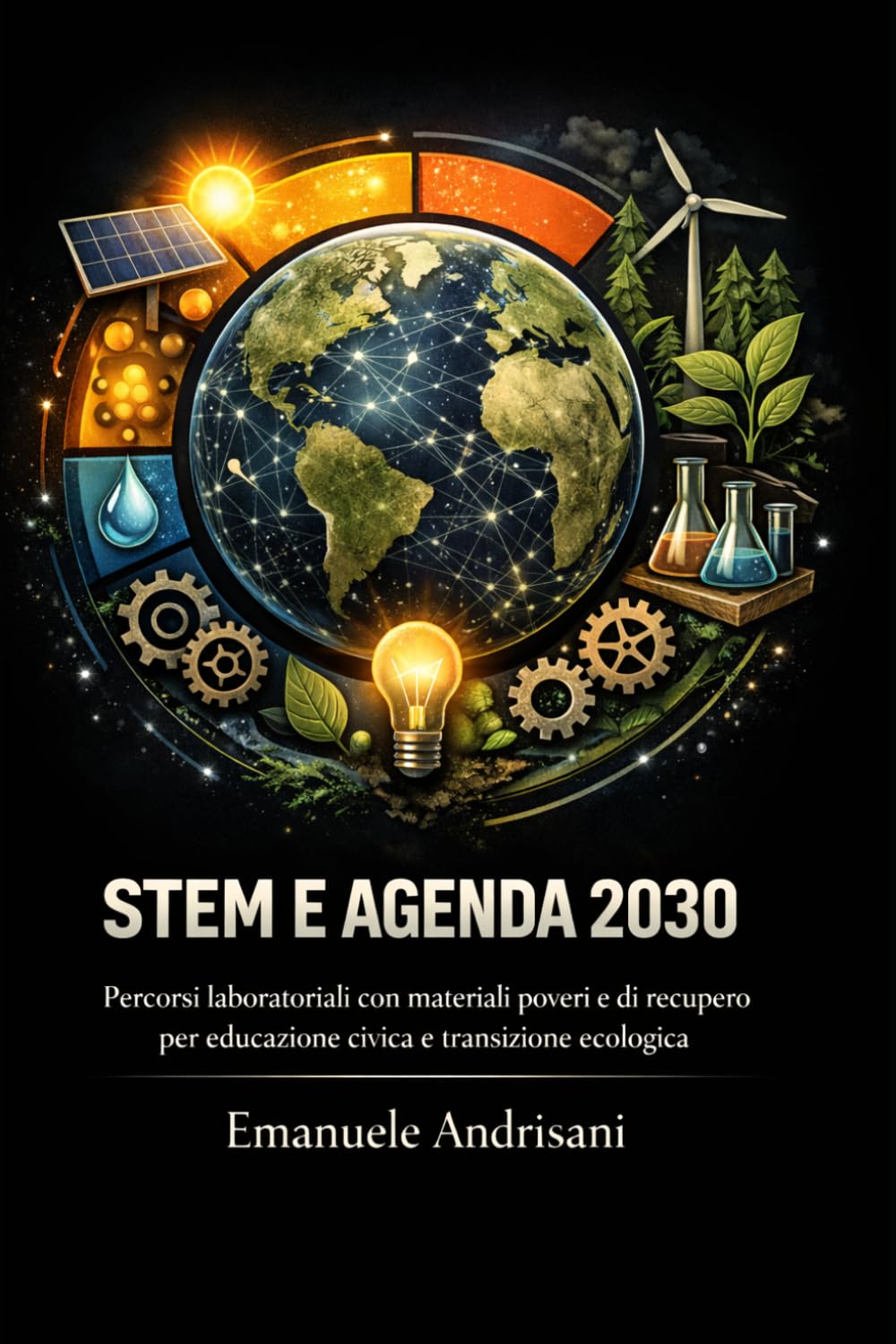 STEM E AGENDA 2030: Percorsi laboratoriali con materiali poveri e di recupero per educazione civica e transizione ecologica