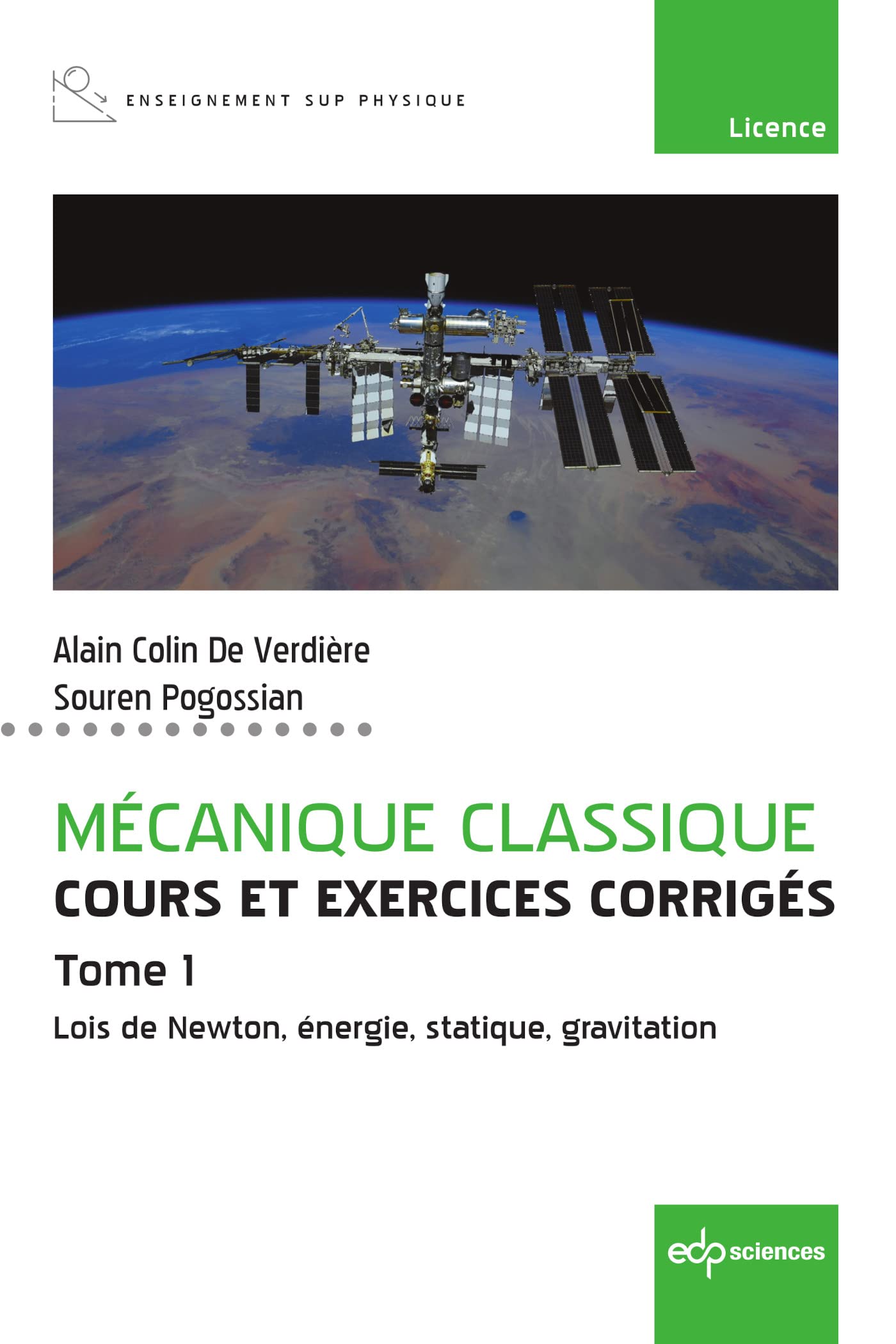 Mécanique classique Tome 1 - Cours et exercices corrigés - Tome 1: Lois de Newton, énergie, statique, gravitation
