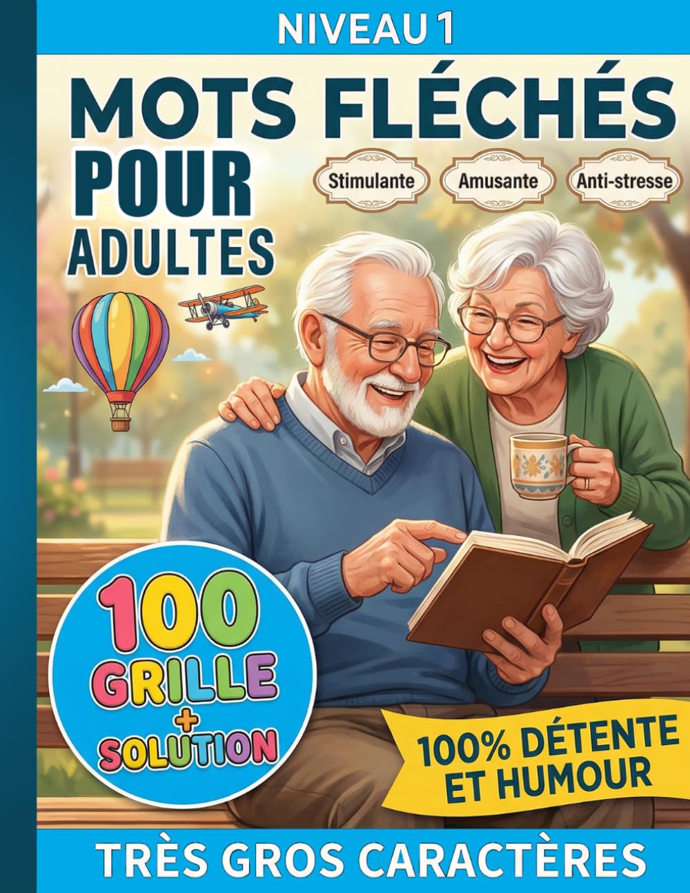 Mots Fléchés pour Adultes Débutants – Niveau 1: 100 Grilles + Solutions | Très Gros Caractères