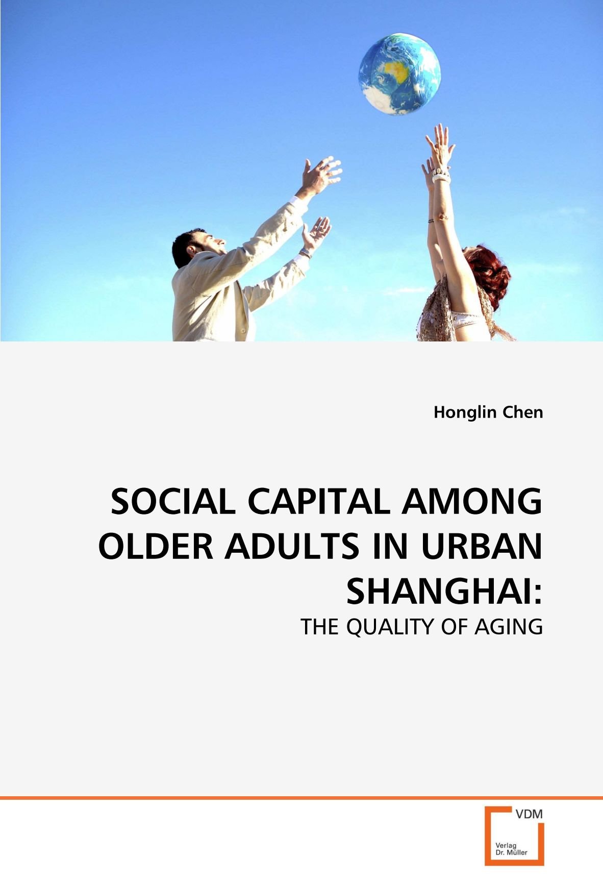 SOCIAL CAPITAL AMONG OLDER ADULTS IN URBAN SHANGHAI