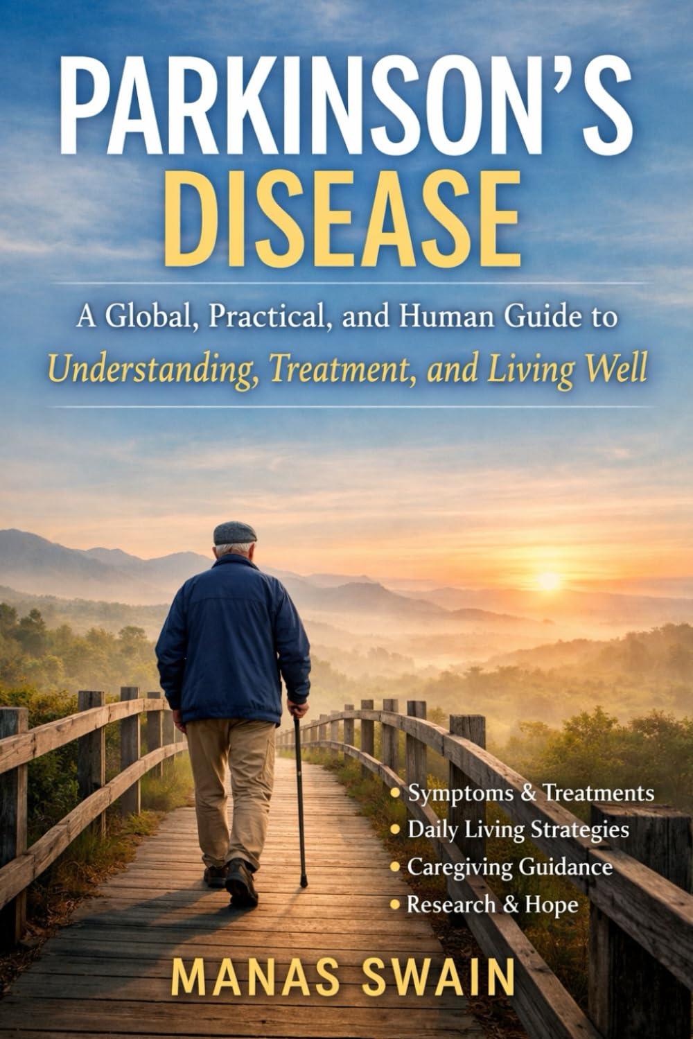 Parkinson’s Disease: A Global, Practical, and Human Guide to Understanding, Treatment, and Living Well