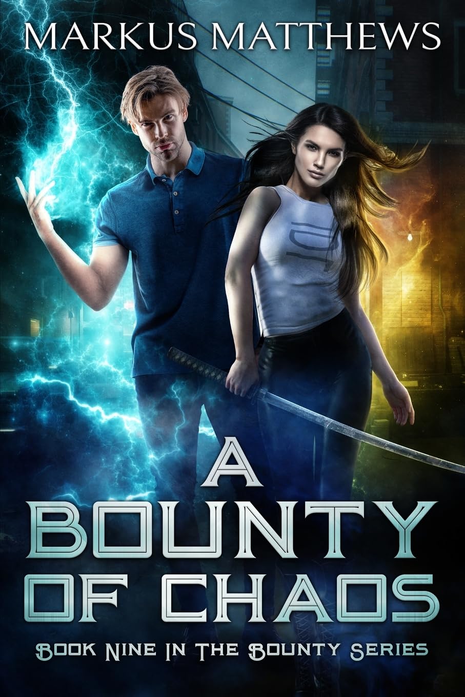 A Bounty of Chaos: Book Nine in the Bounty series