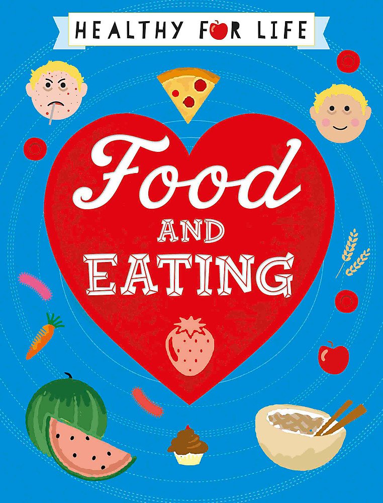 Healthy for Life: Food and Eating