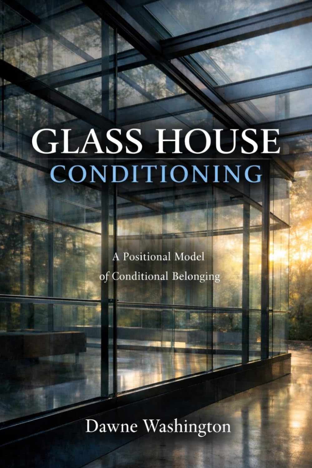 Glass House Conditioning: A Positional Model of Conditional Belonging