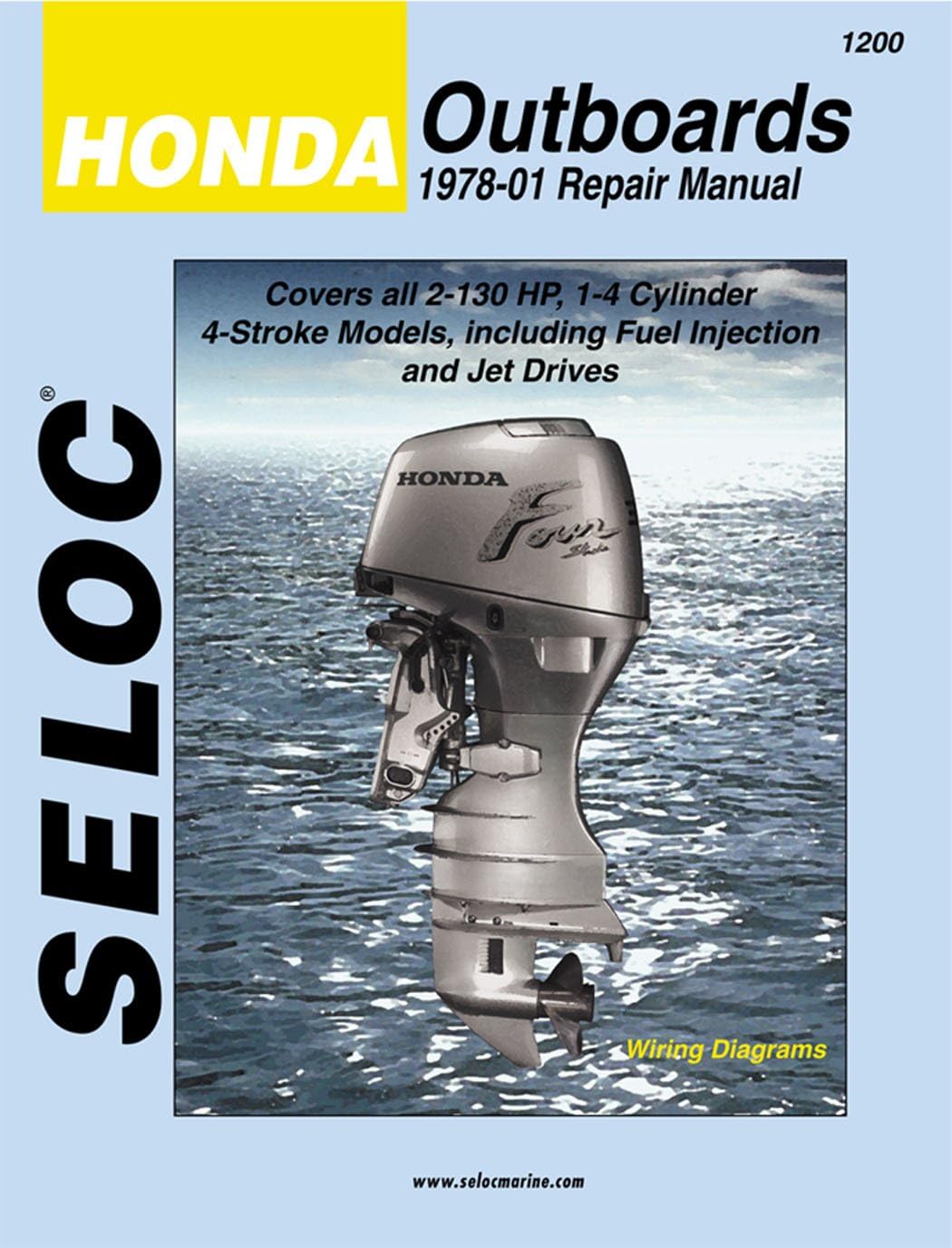 Sierra International Seloc Manual 18-01200 Honda Outboards Repair 1978-2001 2-130 HP 1-4 Cylinder 4 Stroke Model including Fuel Injection & Jet Drives
