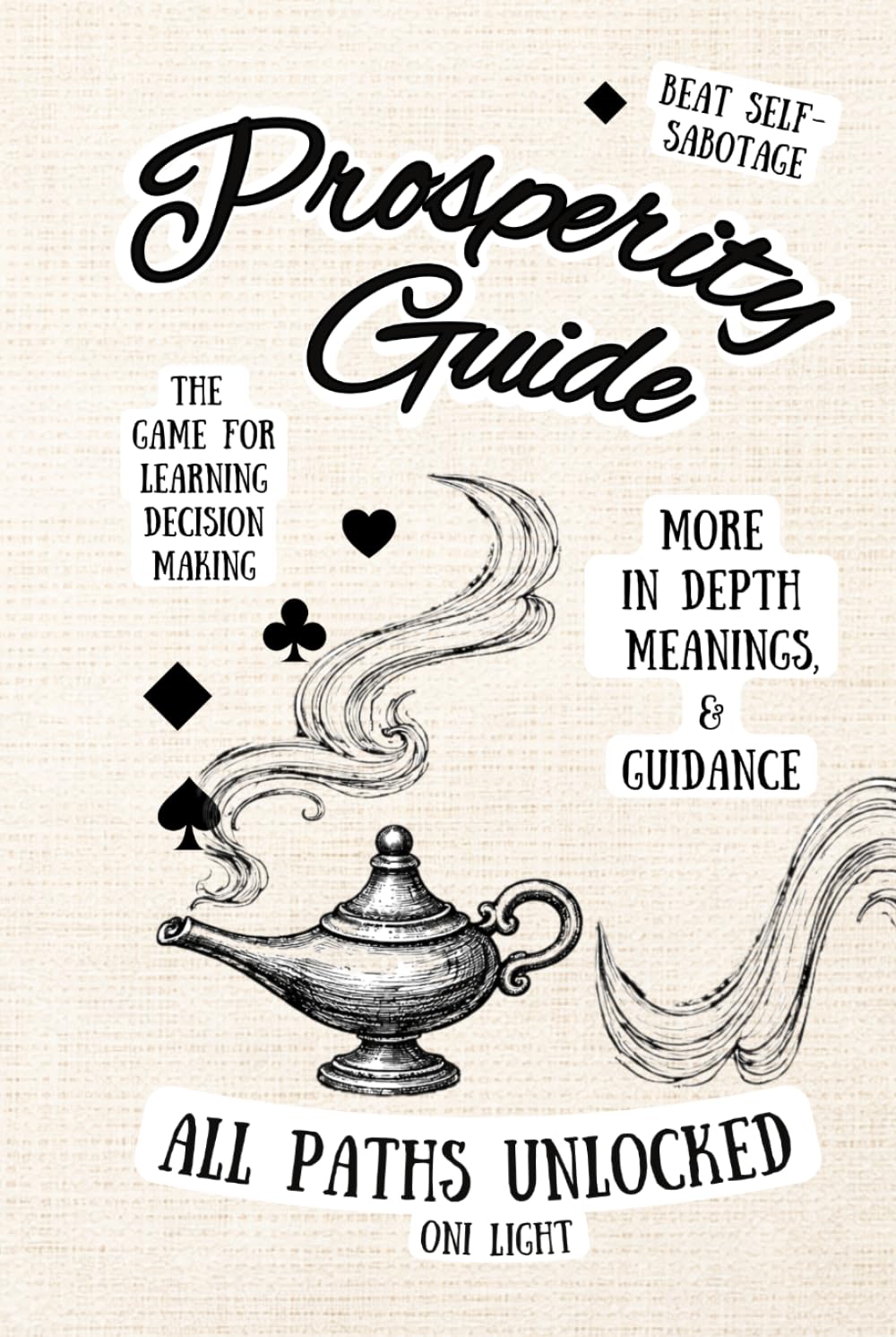 Prosperity Path Guide, All Paths Unlocked: A Game For Self Discovery and Faster Decision-Making, 6x9 Size