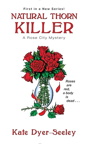 Natural Thorn Killer (A Rose City Mystery Book 1)
