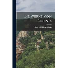 Die Werke von Leibniz German Edition