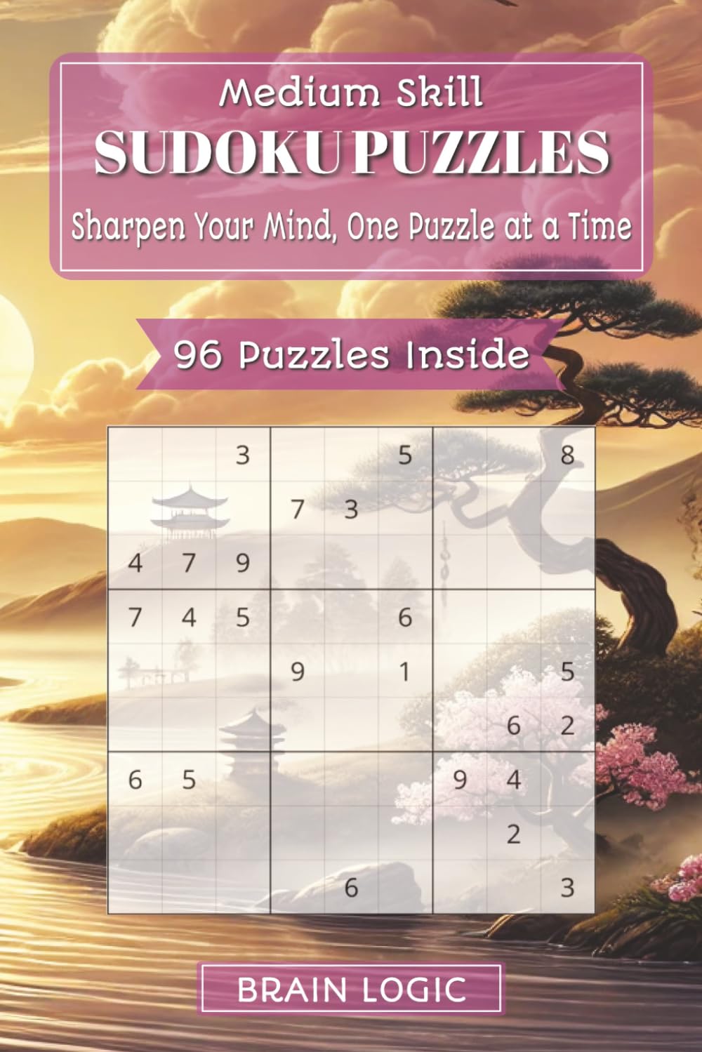Medium Skill Sudoku Puzzles: Sharpen Your Mind, One Puzzle at a Time