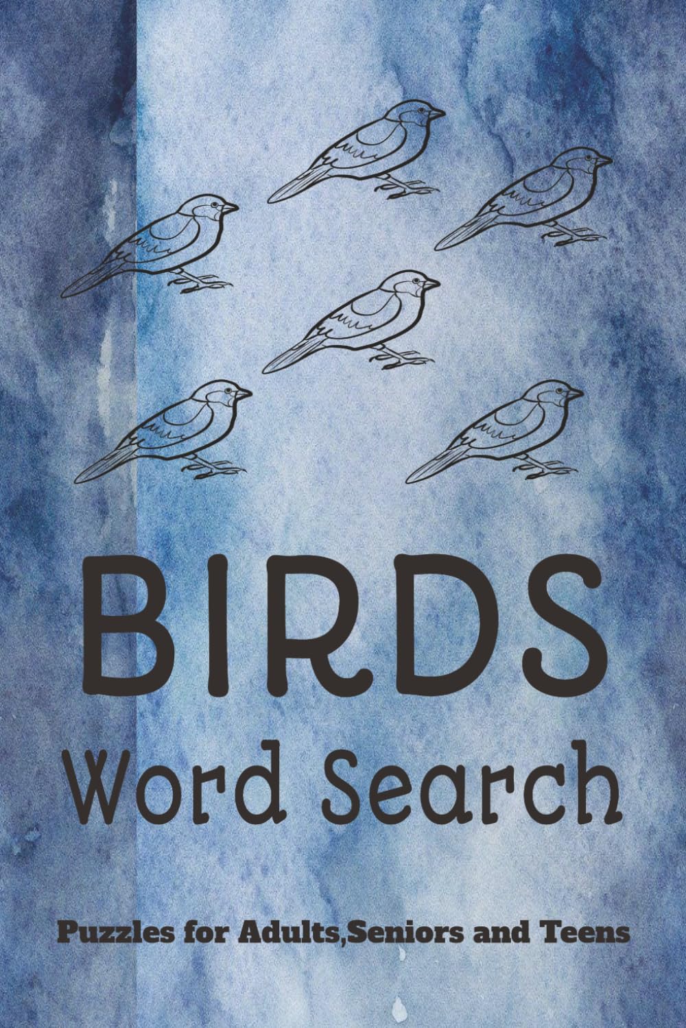 BIRDS WORD SEARCH PUZZLE BOOK: Word Searchers with Easy to Read Print about Birds, Nests, Feathers and more |6*9 inches,110 pages| 50+ Puzzles..... Gift for Vacations,Holidays and Relaxation