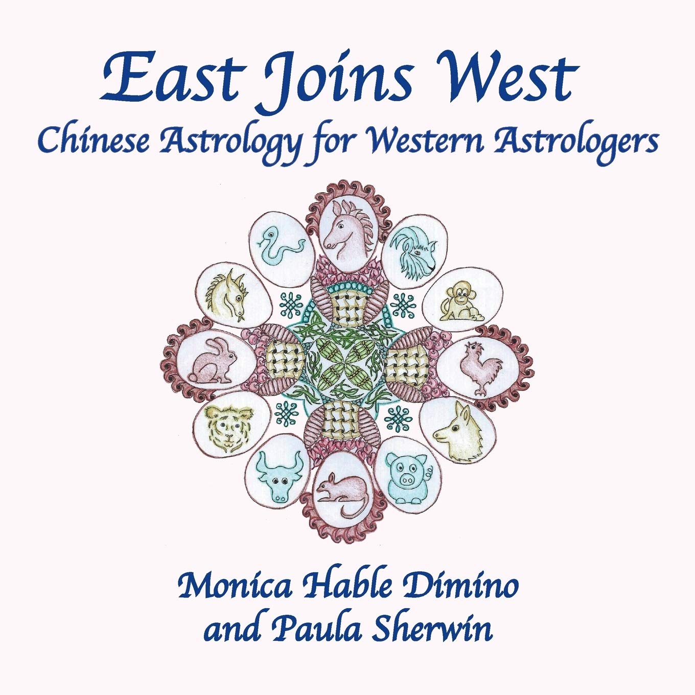 East Joins West: Chinese Astrology for Western Astrologers