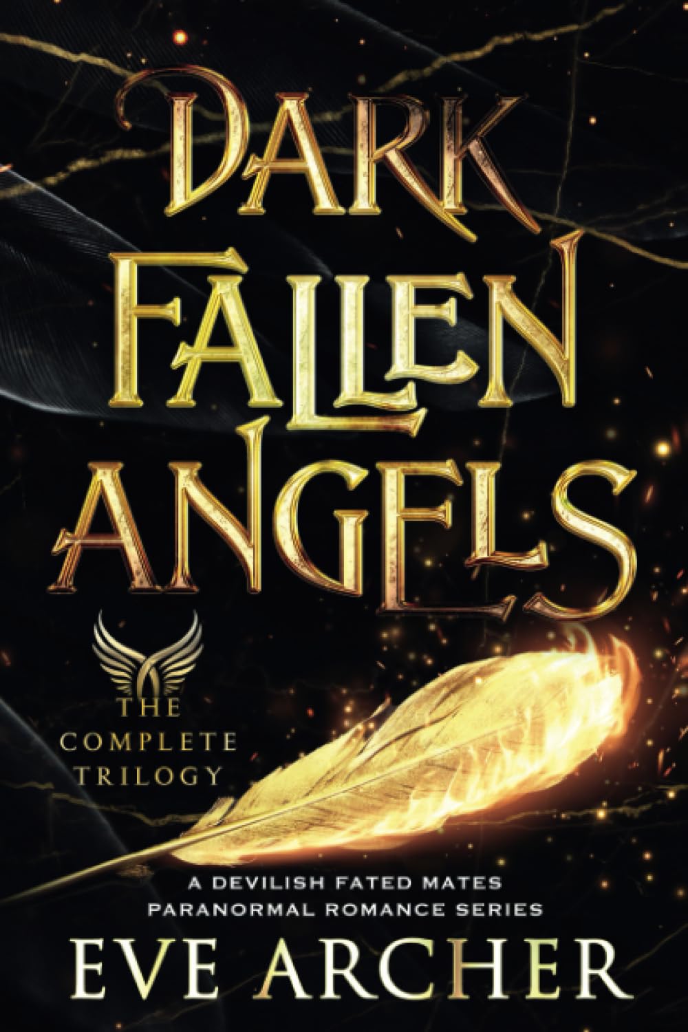 Dark Fallen Angels: The Complete Trilogy: A Devilish Fated Mates Paranormal Romance