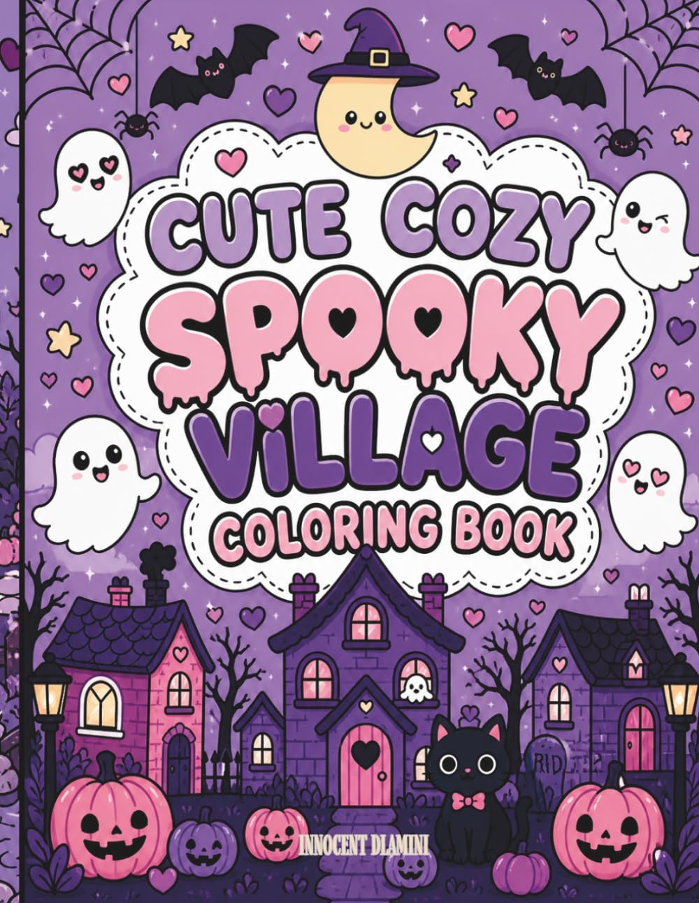 Cute Cozy Spooky Village Coloring Book: Kawaii Halloween Coloring Pages with Cute Ghosts, Pumpkins, and Cozy Haunted Village Scenes for Kids, Teens, and Adults