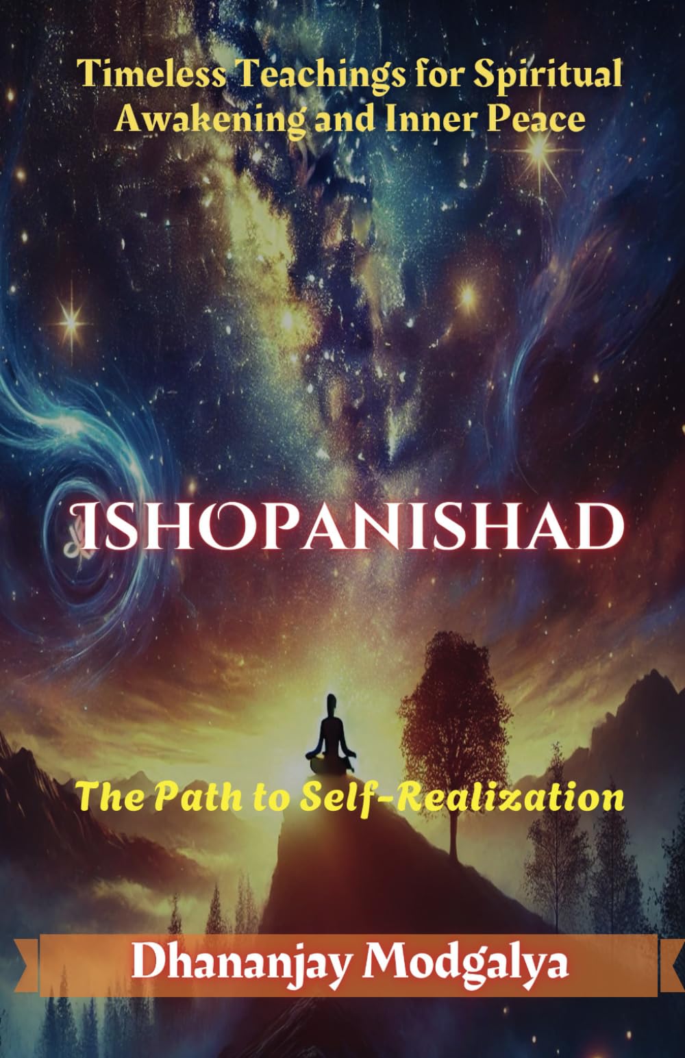 Ishopanishad: The Path to Self-Realization: Timeless Teachings for Spiritual Awakening and Inner Peace (Thousand Names of the Divine)