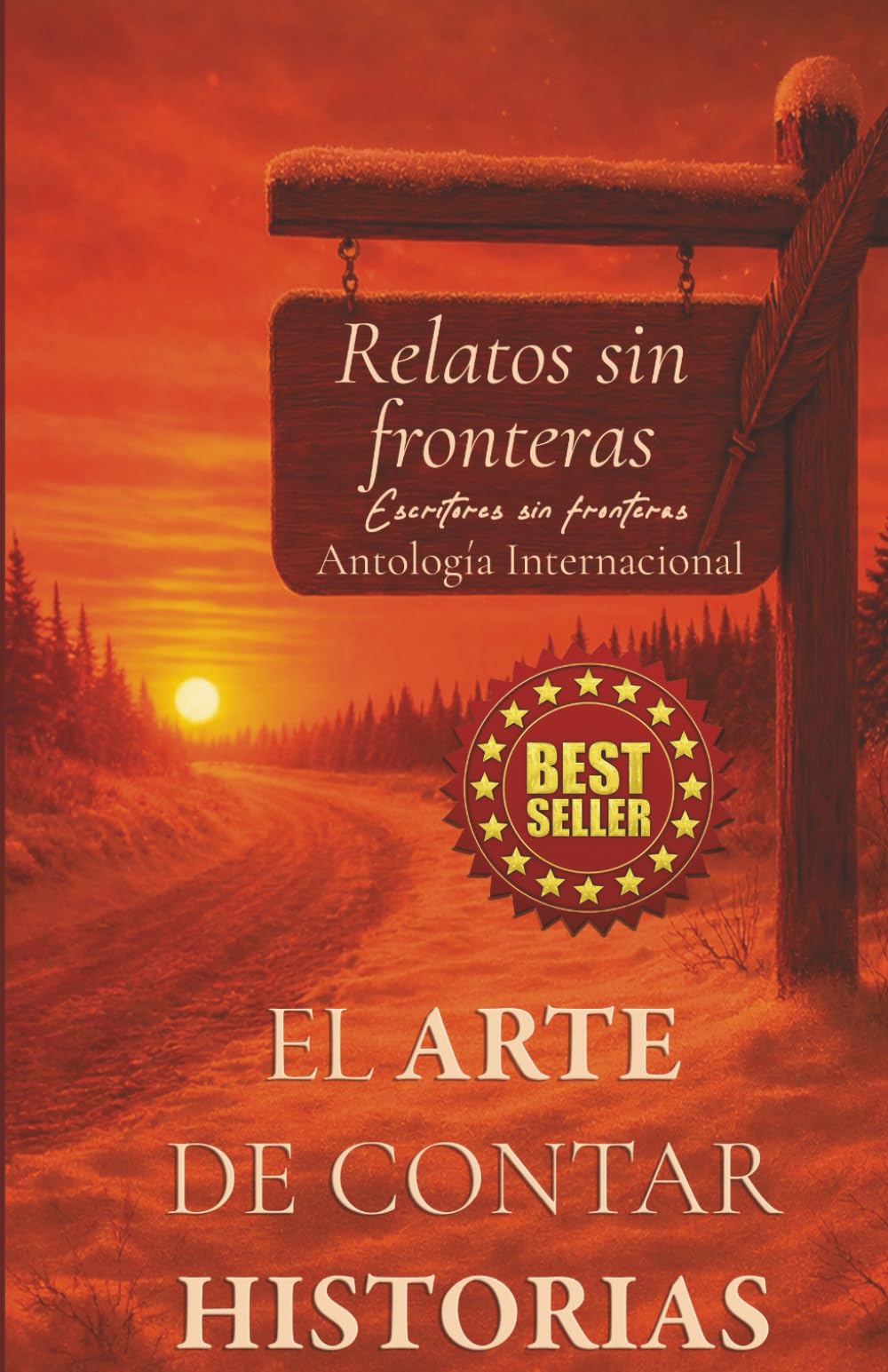 RELATOS SIN FRONTERAS.: El arte de contar historias. Antología Internacional.
