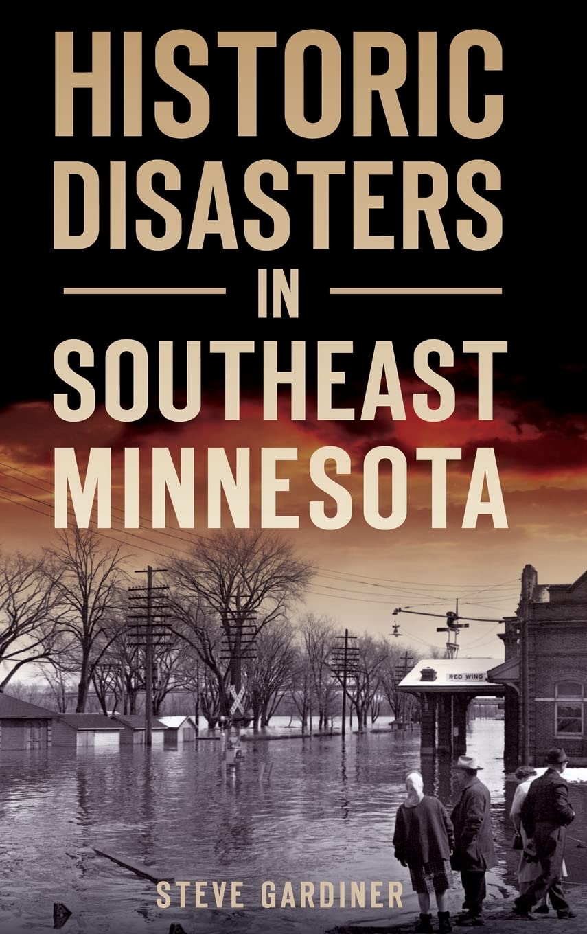Historic Disasters in Southeast Minnesota