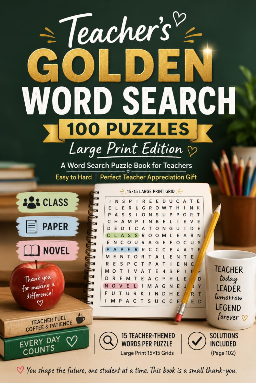 Teacher's Golden Word Search: 100 Puzzles – Large Print Edition | A Word Search Puzzle Book for Teachers | Easy to Hard | Perfect Teacher Appreciation Gift