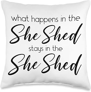 What Happens in the She Shed Stays SheShed Decor Gift Funny Throw Pillow