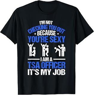TSA Officer Airport security Funny TSA Agent T-Shirt