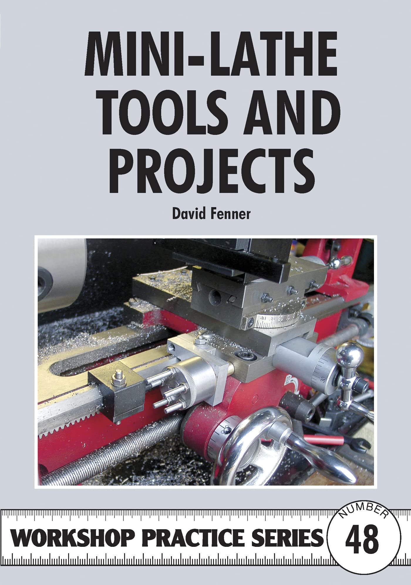 Mini-Lathe Tools & Projects Paperback – January 1, 2012