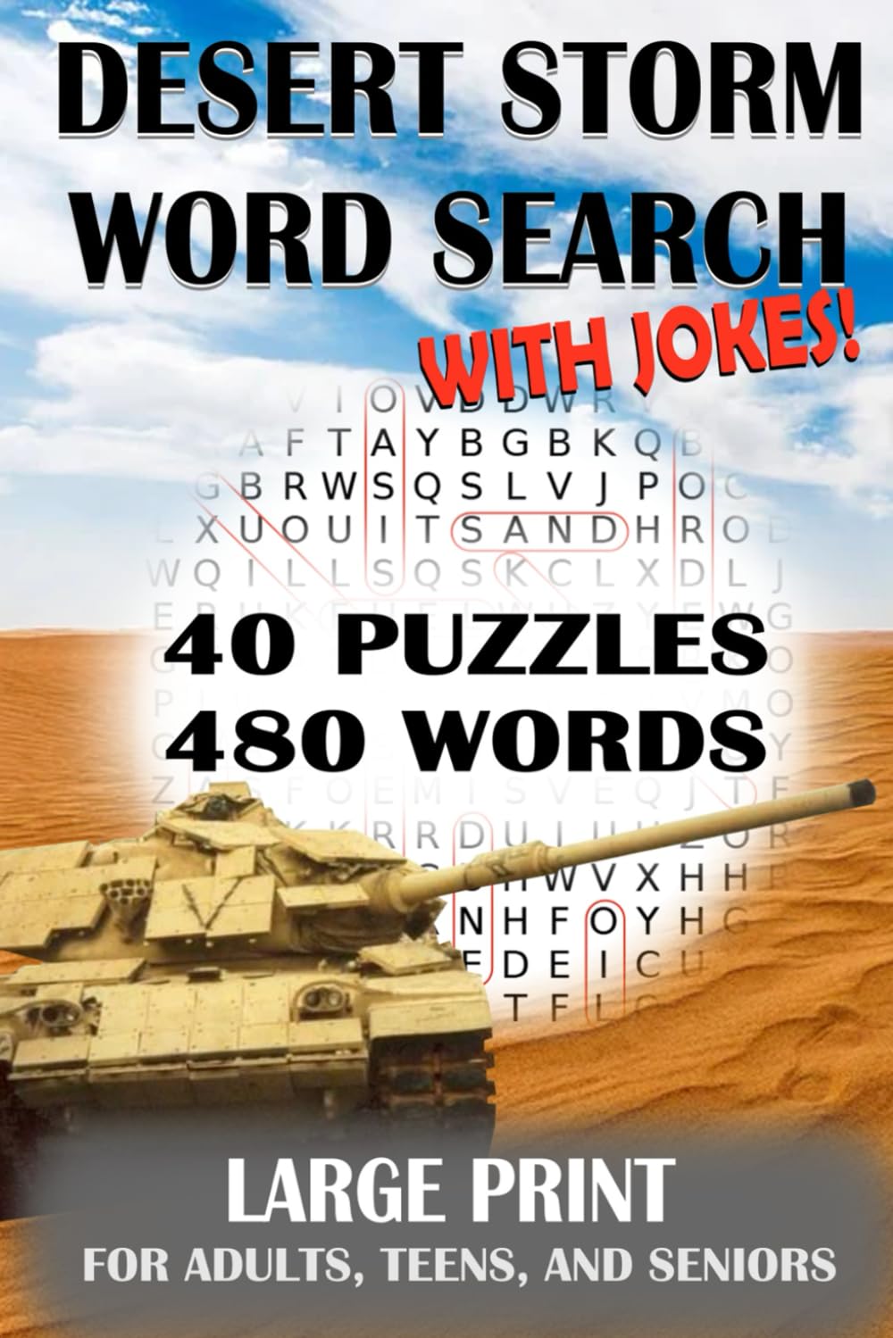 Desert Storm Word Search with Jokes: 40 Large Word Search Puzzles Perfect for Veterans, Adults, Teens, and Seniors | 480 Words Total | 6" x 9" Glossy ... for Relaxation and Improving Mental Health