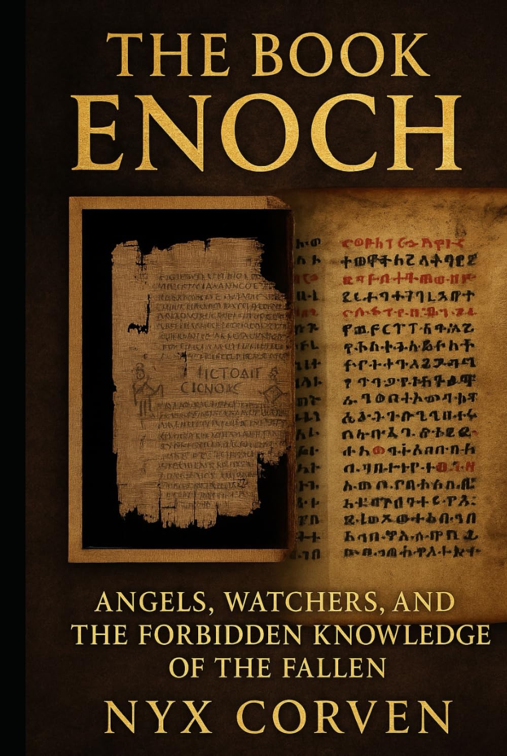 The Book of Enoch: Angels Watchers and the Forbidden Knowledge of the Fallen