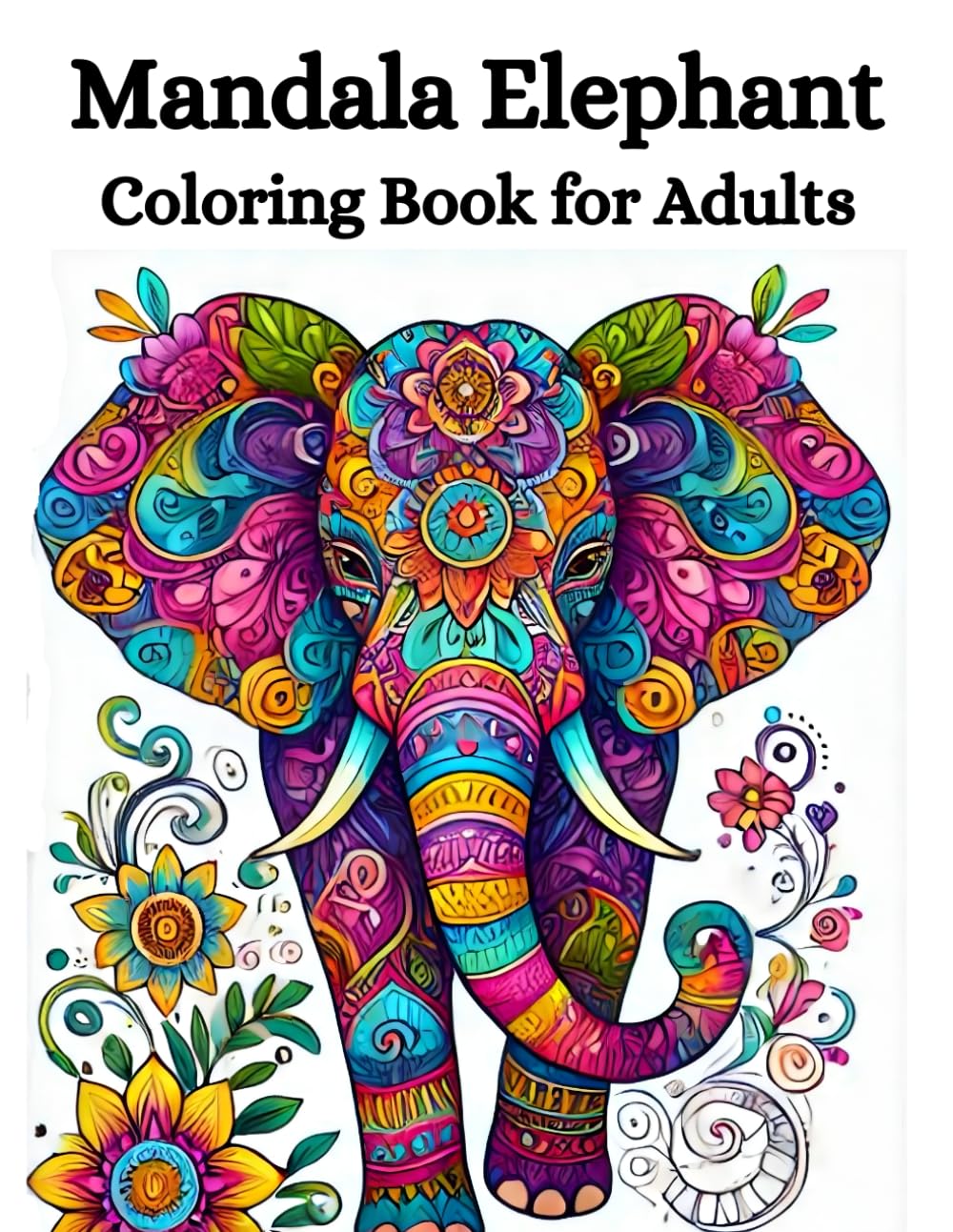 Elephant Gifts for Women : Mandala Elephant Coloring Book for Adults: Stress Relieving Elephants Illustrations With Mandalas : Birthday Christmas Present Idea