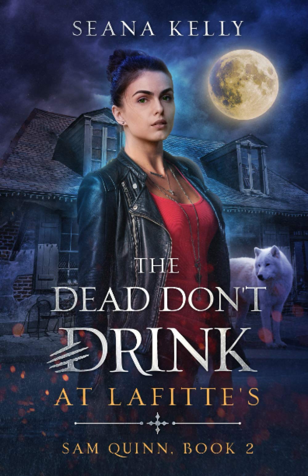 The Dead Don’t Drink at Lafitte’s (Sam Quinn)