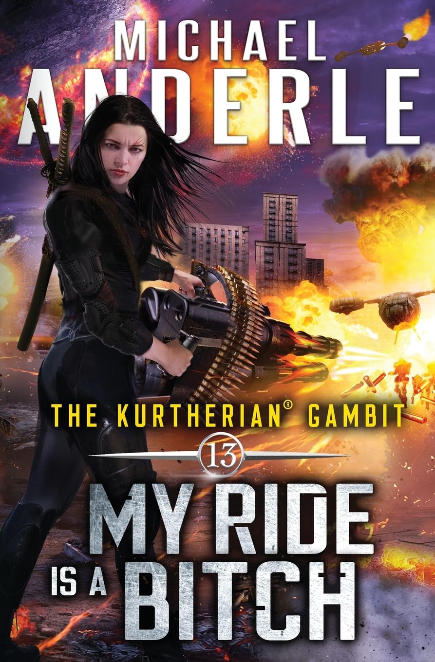 My Ride is a Bitch: 13 (The Kurtherian Gambit)