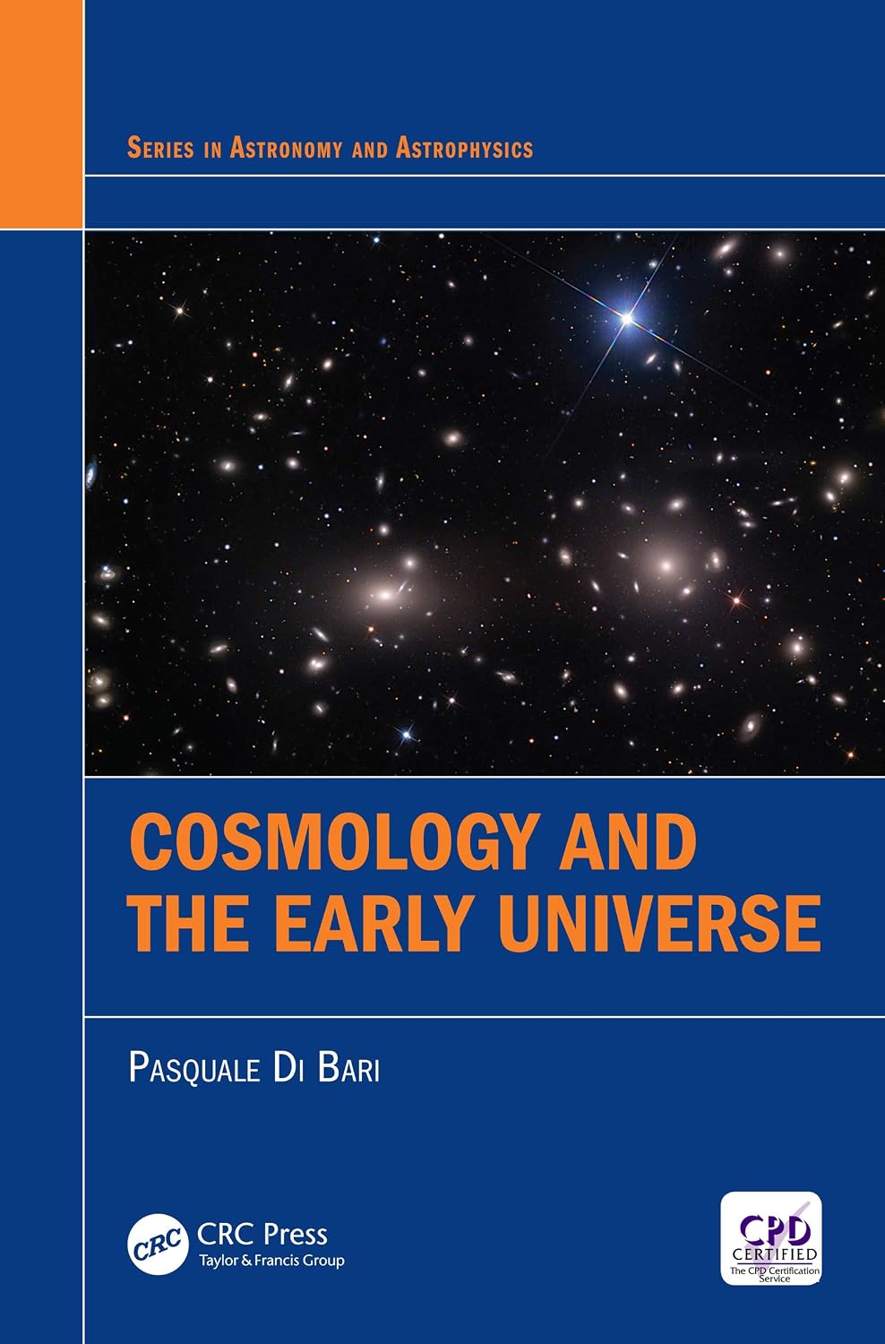 Cosmology and the Early Universe (Series in Astronomy and Astrophysics)
