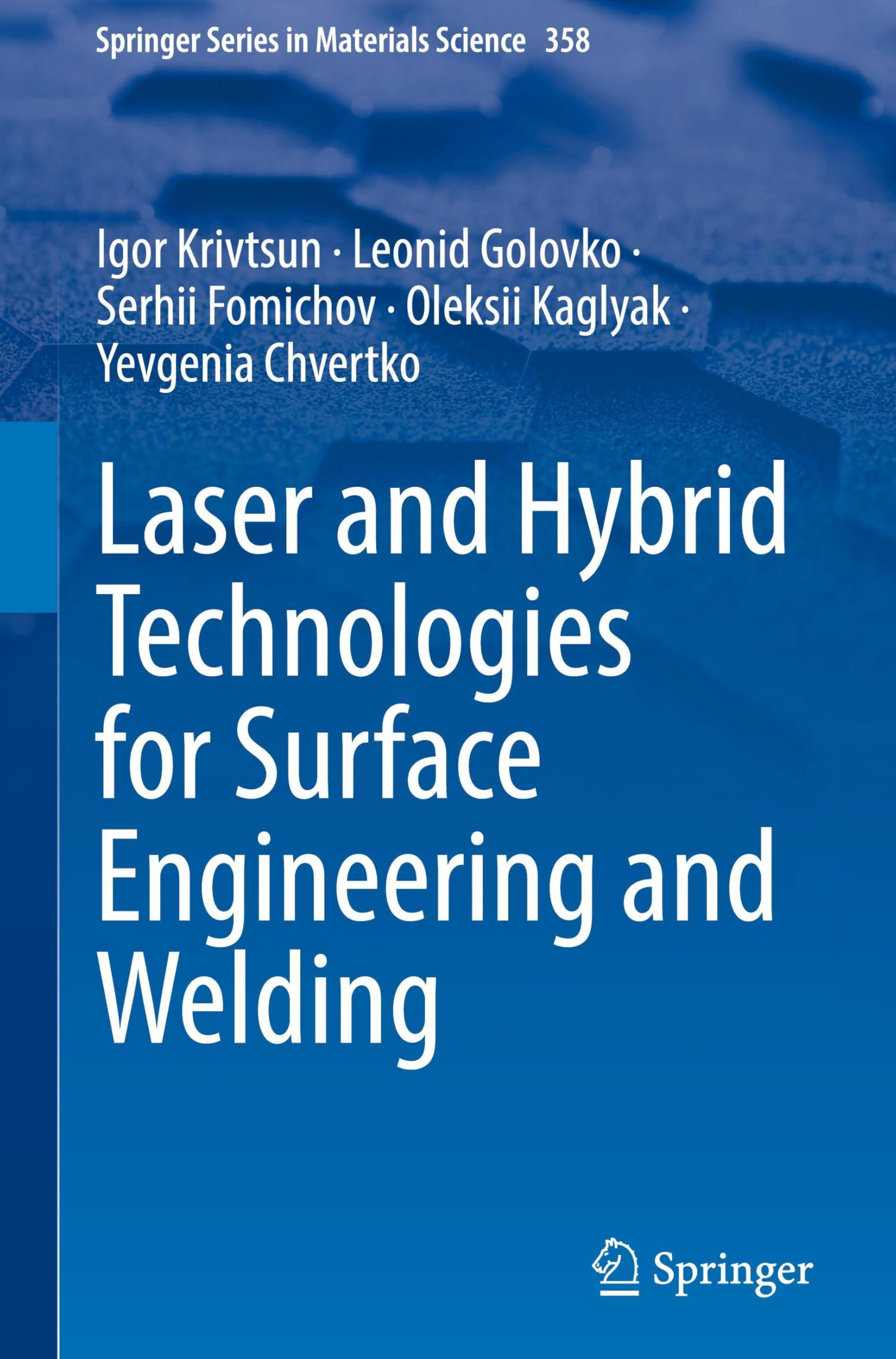 Laser and Hybrid Technologies for Surface Engineering and Welding (Springer Series in Materials Science, 358)
